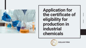 Application for the certificate of eligibility for production in industrial chemicals
