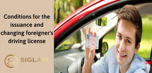Conditions for the issuance and changing foreigners driving license