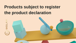 Products subject to register the product declaration