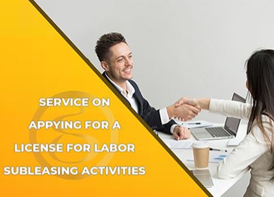 Provide consultation on applying for a license for labor subleasing activities