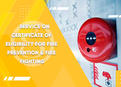Provide consultation on Certificate of Eligibility for Fire Prevention & Fire Fighting