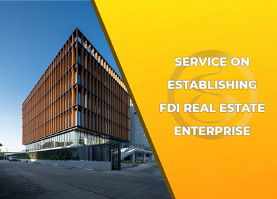 Provide consultation on establishing FDI Real estate enterprise